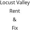 Locust Valley Rent & Fix