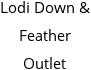 Lodi Down & Feather Outlet