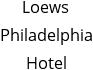 Loews Philadelphia Hotel