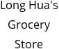 Long Hua's Grocery Store