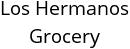 Los Hermanos Grocery