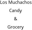 Los Muchachos Candy & Grocery