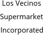 Los Vecinos Supermarket Incorporated