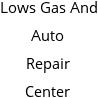 Lows Gas And Auto Repair Center