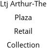 Ltj Arthur-The Plaza Retail Collection