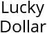 Lucky Dollar