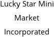 Lucky Star Mini Market Incorporated