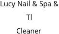 Lucy Nail & Spa & Tl Cleaner