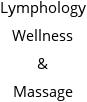 Lymphology Wellness & Massage