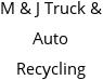 M & J Truck & Auto Recycling