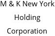 M & K New York Holding Corporation