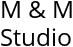 M & M Studio