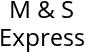 M & S Express