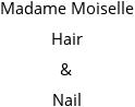 Madame Moiselle Hair & Nail