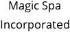 Magic Spa Incorporated