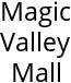 Magic Valley Mall