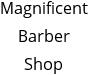 Magnificent Barber Shop