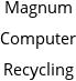 Magnum Computer Recycling