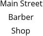 Main Street Barber Shop