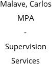 Malave, Carlos MPA - Supervision Services