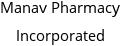 Manav Pharmacy Incorporated