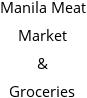 Manila Meat Market & Groceries