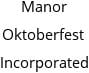 Manor Oktoberfest Incorporated