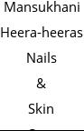 Mansukhani Heera-heeras Nails & Skin Care