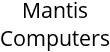 Mantis Computers