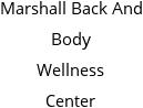 Marshall Back And Body Wellness Center