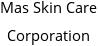 Mas Skin Care Corporation