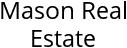 Mason Real Estate