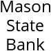 Mason State Bank