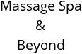 Massage Spa & Beyond