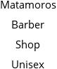 Matamoros Barber Shop Unisex