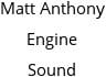 Matt Anthony Engine Sound