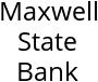 Maxwell State Bank