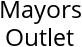 Mayors Outlet