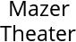 Mazer Theater