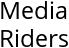 Media Riders