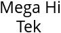 Mega Hi Tek