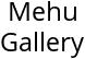 Mehu Gallery