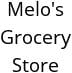 Melo's Grocery Store