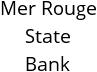 Mer Rouge State Bank