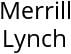 Merrill Lynch