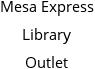 Mesa Express Library Outlet