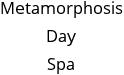 Metamorphosis Day Spa