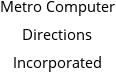 Metro Computer Directions Incorporated