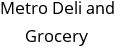 Metro Deli and Grocery