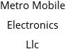 Metro Mobile Electronics Llc